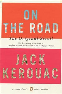 On the Road: The Original Scroll; Jack Kerouac; 2008