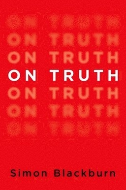 On truth; Simon Blackburn; 2018