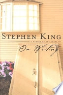 On writing : a memoir of the craft; Stephen King; 2000
