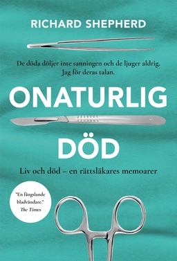 Onaturlig död; Richard Shepherd; 2021
