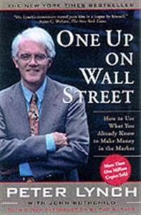 One up on Wall Street : how to use what you already know to make money in the market; Peter Lynch; 2000