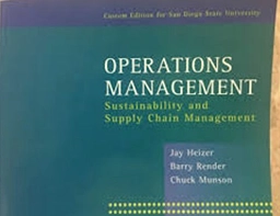 Operations Management: Sustainability and Supply Chain Management Custom Ed for SDSU; Jay Heizer, Barry Render, Chuck Munson; 2016