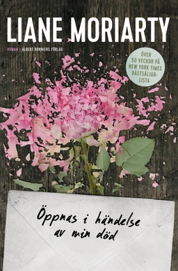 Öppnas i händelse av min död; Liane Moriarty; 2015