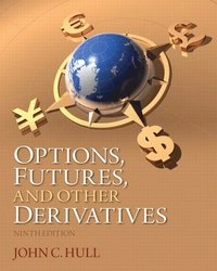 Options, futures, and other derivatives; John Hull; 2015