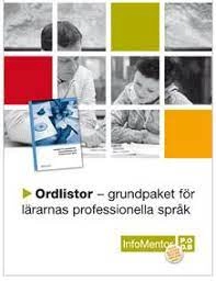 Ordlistor - grundpaket för lärarnas professionella språk; InfoMentor; 2011