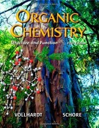 Organic chemistry : structure and function; K. Peter C. Vollhardt; 2007