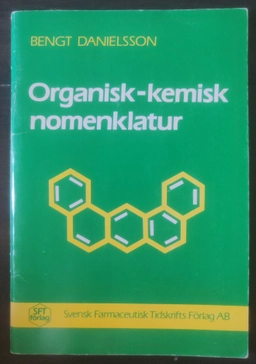 Organisk-kemisk nomenklatur : en kortfattad handledning; Bengt Danielsson; 1985