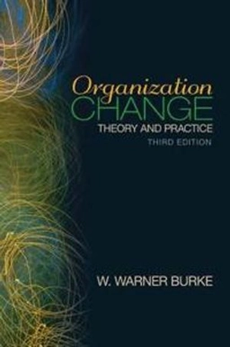 Organization change : theory and practice; W. Warner Burke; 2011