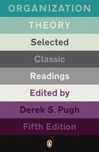 Organization theory; Derek S. Pugh; 2007
