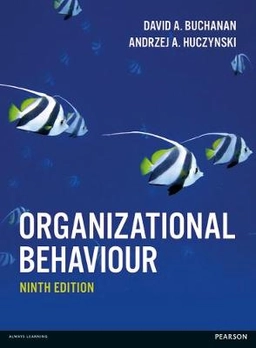 Organizational behaviour; David A. Buchanan; 2017