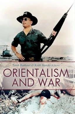Orientalism and War; Tarak Barkawi, Keith; 2013