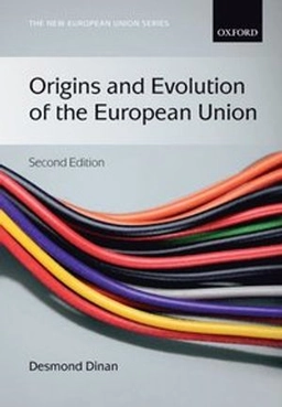 Origins and evolution of the European Union; Desmond Dinan; 2014