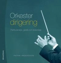 Orkesterdirigering; Patrik Andersson; 2013