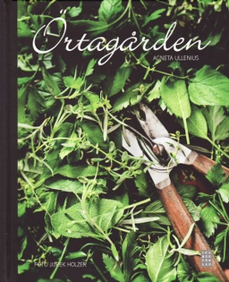 Örtagården; Agneta Ullenius; 2010