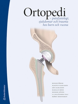 Ortopedi -  patofysiologi, sjukdomar och trauma hos barn och vuxna; Magnus Karlsson, Jón Karlsson, Harald Roos, Henrik Düppe, Li Felländer-Tsai, Björn Rosengren, Paul W. Ackermann, Lars Adolfsson, Henrik Ahlborg, Adad Baranto, Hanna Björnsson Hallgren, Helena Brisby, Mats Brittberg, Maria Cöster, Leif E Dahlberg, Annette Erichsen, Karl Eriksson, Johan Fintland, Gunnar Flivik, Anne Garland, Paul Gerdhem, Pelle Gustafson, Kerstin Hagberg, Nils Hailer, Sophia Halldin Lindorsson, Ulla Hellstrand Tang, Michael Kjær, Ingvar Kristiansson, Lars Lidgren, Michael Möller, Katarina Nilsson Helander, Acke Ohlin, Anders Palmquist, Ingemar Petersson, Cecilia Rogmark, Anna Stefánsdóttir, Olof Thompson, Peter Thomsen, Roy Tranberg, Hans Tropp, Carl Turesson, Magnus Tägil, Fredrik Vult von Steyern, Ola Wahlström, Olof Wolf; 2025