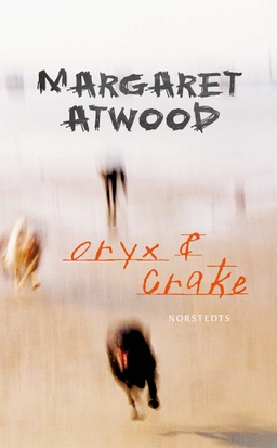 Oryx och Crake; Margaret Atwood; 2014