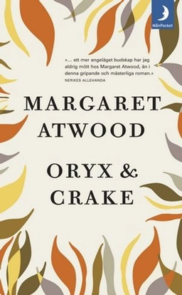 Oryx och Crake; Margaret Atwood; 2004