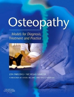 Osteopathy : models for diagnosis, treatment and practice; Jon Parsons; 2006