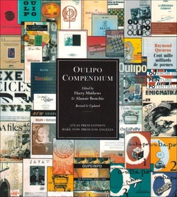 Oulipo Compendium; Alastair Brotchie, Harry Mathews; 2005