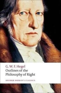 Outlines of the Philosophy of Right; G W F Hegel, G W F Hegel, T M Knox, Stephen Houlgate, Stephen Houlgate; 2008