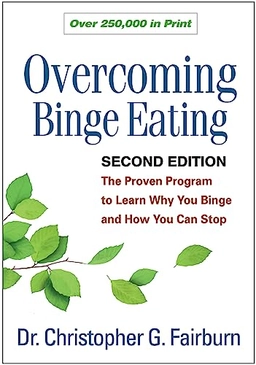 Overcoming Binge Eating; Christopher G Fairburn, Christopher G Fairburn; 2013