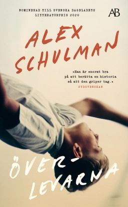 Överlevarna; Alex Schulman; 2021