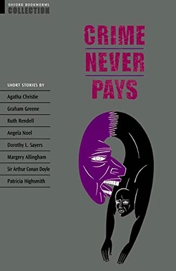 Oxford Bookworms Collection: Crime Never Pays; Clare West; 1993