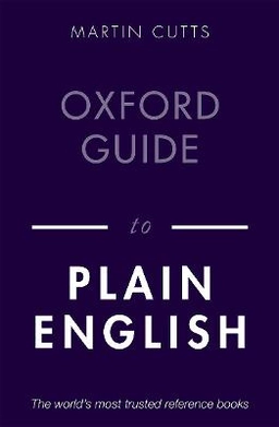 Oxford guide to plain English; Martin Cutts; 2020