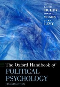 Oxford handbook of political psychology; David O. Sears, Leonie Huddy, Robert Jervis; 2013