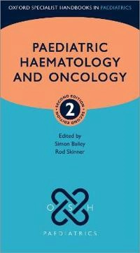 Paediatric Haematology and Oncology; Simon Bailey, Rod Skinner; 2022