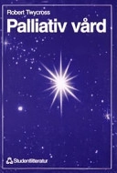 Palliativ vård; Robert Twycross; 1998