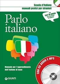 Parlo italiano. Manuale per l'apprendimento dell'italiano di base + CD; Carmen Lizzadro ; 2017