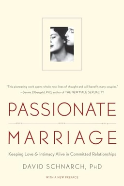 Passionate Marriage; David Schnarch; 2009