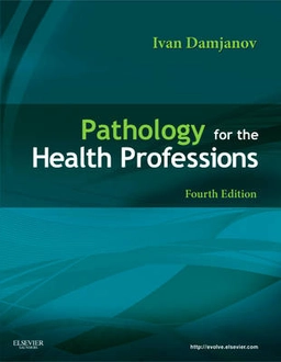 Pathology for the Health Professions; Damjanov Ivan; 2011