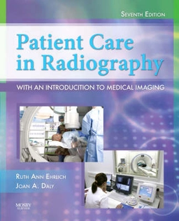 Patient Care in Radiography; Ehrlich Ruth Ann, Daly Joan A.; 2008