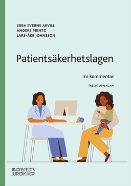 Patientsäkerhetslagen : en kommentar; Ebba Sverne Arvill, Anders Printz, Lars-Åke Johnsson; 2026