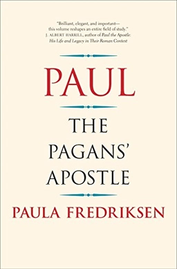 Paul : the pagans' apostle; Paula Fredriksen; 2017