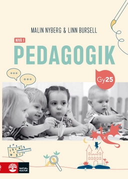 Pedagogik nivå 1; Malin Nyberg, Linn Bursell; 2025