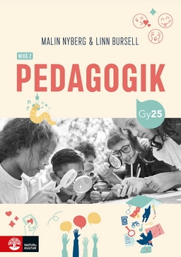 Pedagogik nivå 2; Malin Nyberg, Linn Bursell; 2026