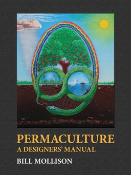 Permaculture : a designersʹ manual; Bill Mollison; 1988