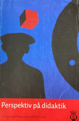 Perspektiv på didaktik : svenskämnet i fokus; Sofia Ask; 2005