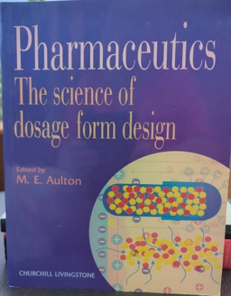 Pharmaceutics : the science of dosage form design; Michael E. Aulton; 1988