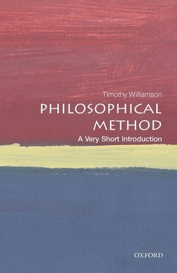 Philosophical method : a very short introduction; Timothy Williamson; 2020