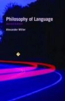 Philosophy of language; Alexander Miller; 2007