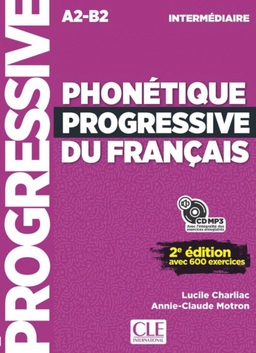 Phonétique progressive du français, 2ème édition; Göran Ahrne, Lucile Charliac, Annie-Claude Motron; 2018