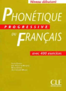 Phonetique progressive du francais : avec 450 exercices; Lucile. Charliac; 2012