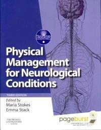 Physical management for neurological conditions; Maria Stokes, Emma Stack; 2011