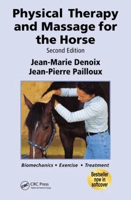 Physical therapy and massage for the horse; Jean-Marie Denoix, Jean-Pierre Pailloux; 2001