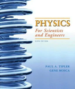 Physics for scientists and engineers : with modern physics; Paul Allen Tipler; 2007