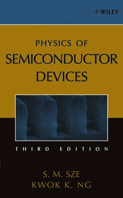 Physics of Semiconductor Devices; Simon M. Sze, Kwok K. Ng; 2006